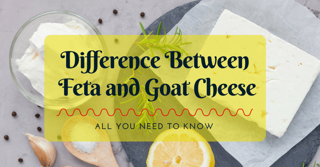 Goat cheese vs feta